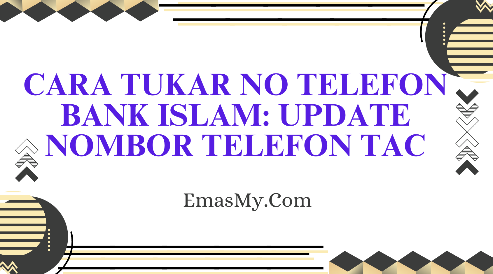 Cara Tukar No Telefon Bank Islam: Update Nombor Telefon TAC